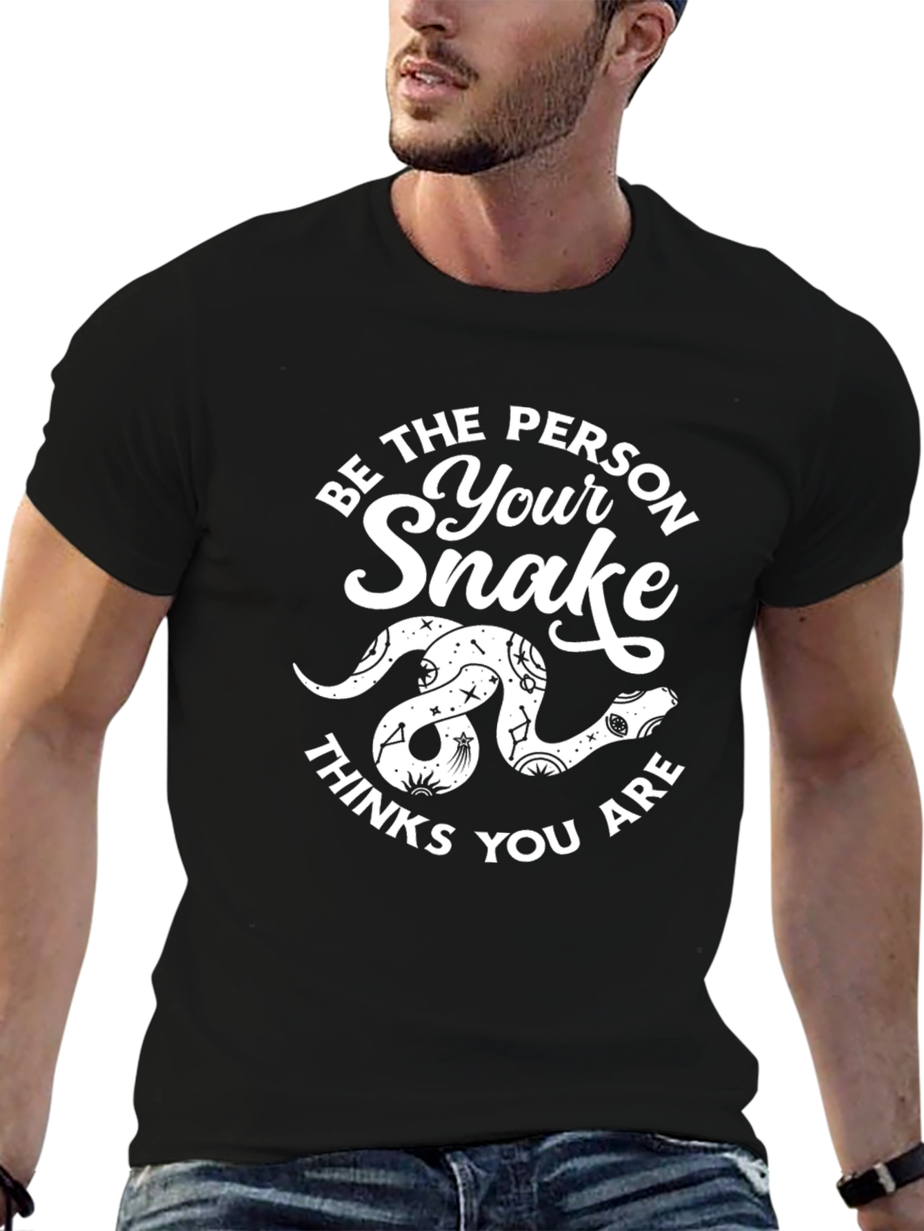 Be the Person Your Snake Thinks You Are T-Shirt