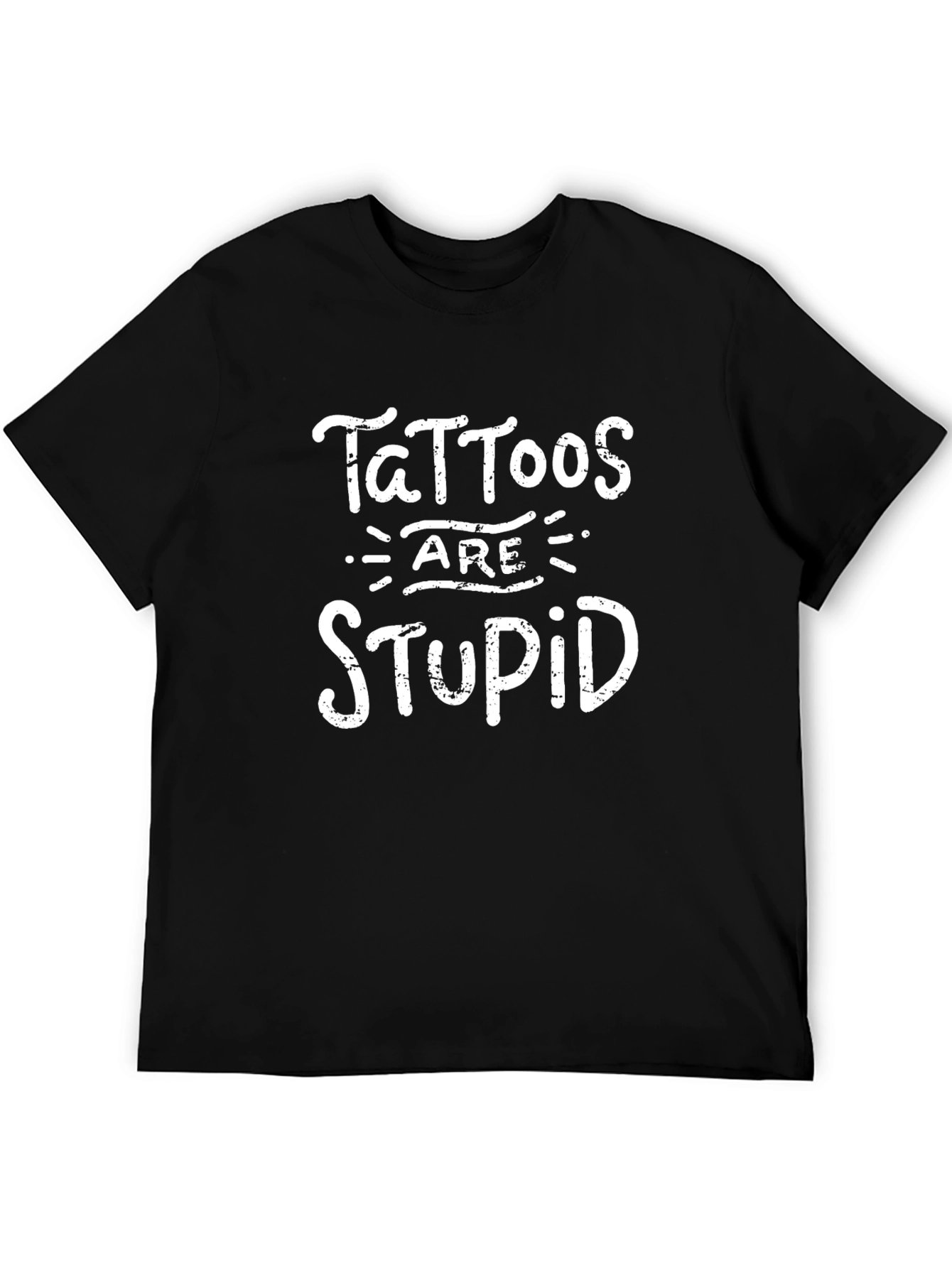 Tattoos are Stupid Funny Graphic Tee