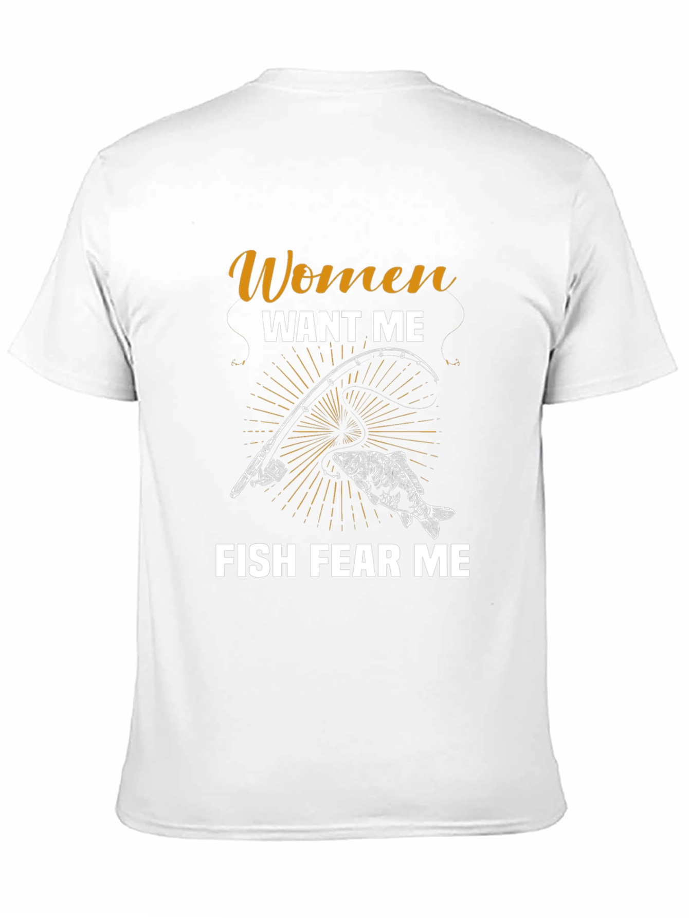 Women Want Me Fish Fear Me T-Shirt