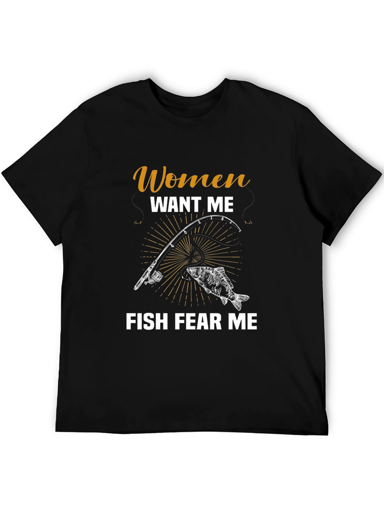 Women Want Me Fish Fear Me T-Shirt