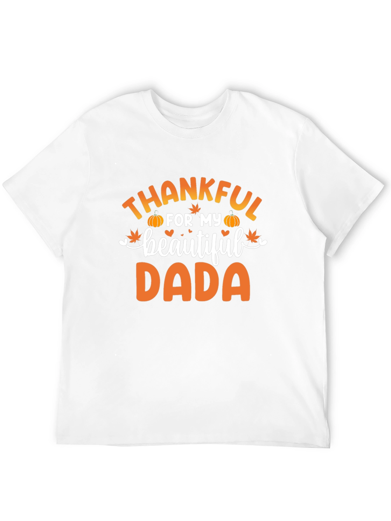 Thankful for My Beautiful Dada T-Shirt