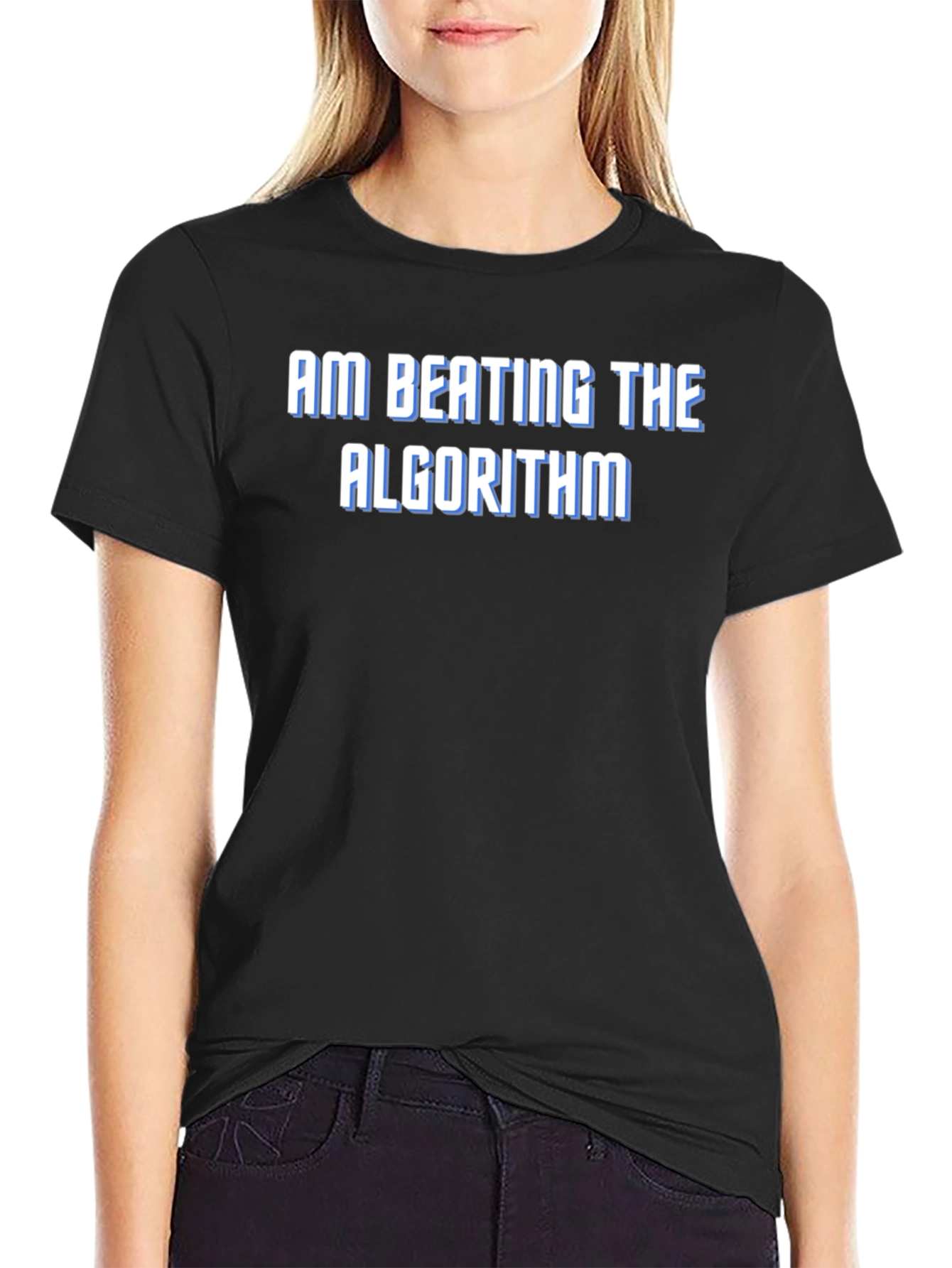 Am Beating the Algorithm T-Shirt