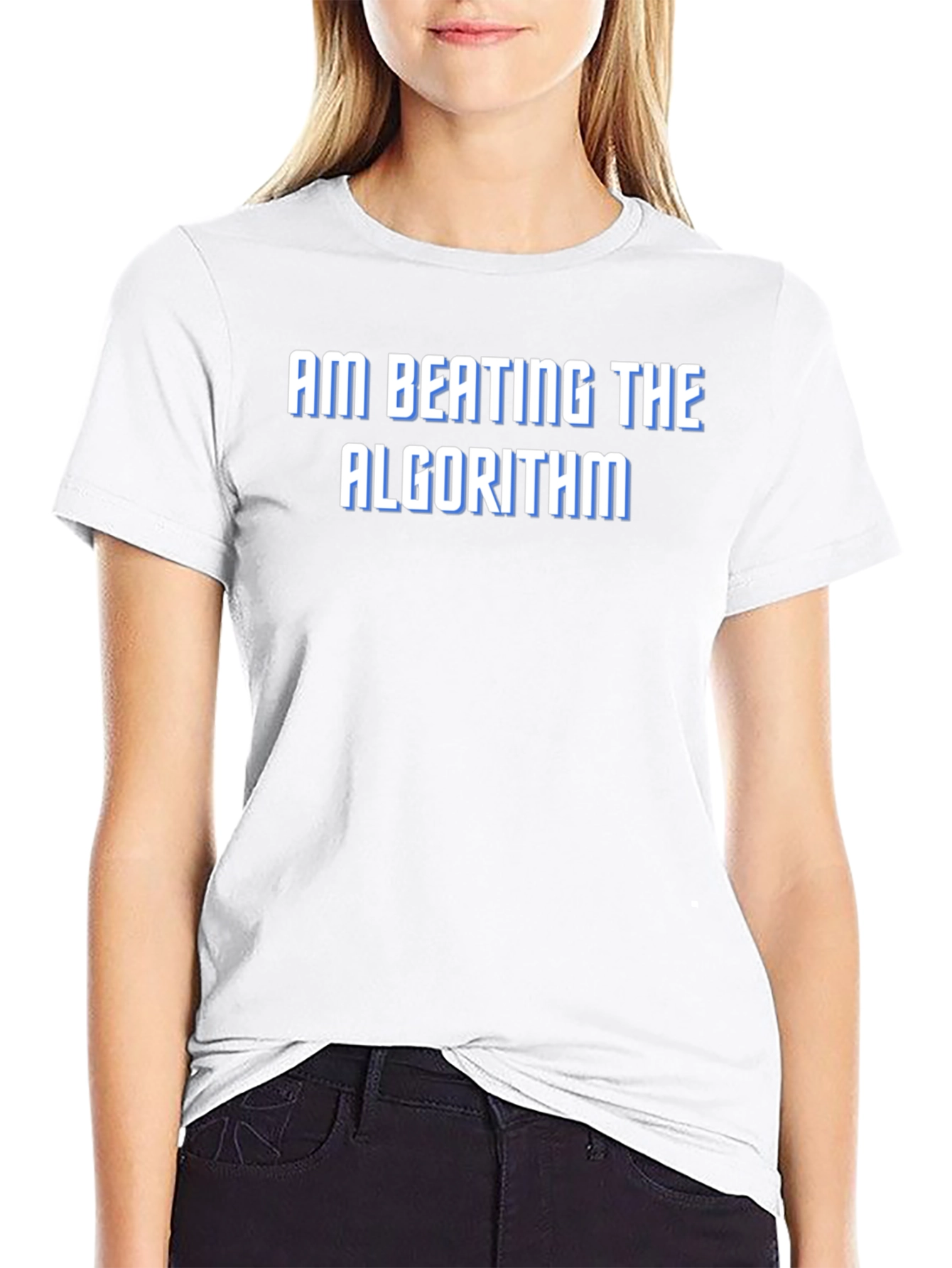 Am Beating the Algorithm T-Shirt