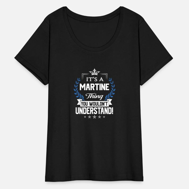 Martine Name T Shirt - Martine Things Name 2 Gift