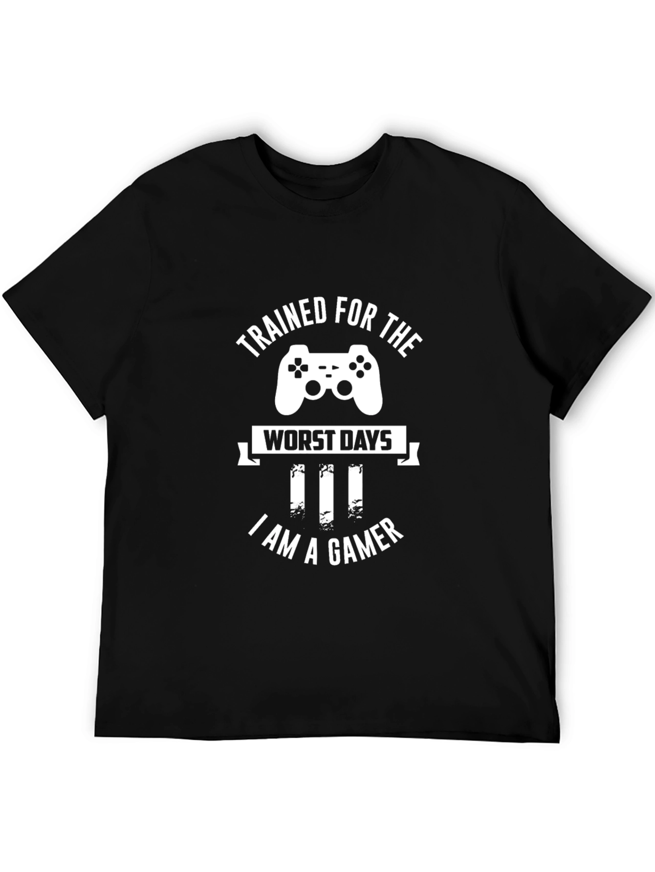 Trained For The Worst Days Gamer T-Shirt