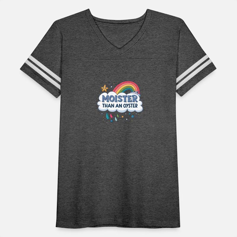 Moister Than An Oyster Womens Adult Vulgar Raunchy