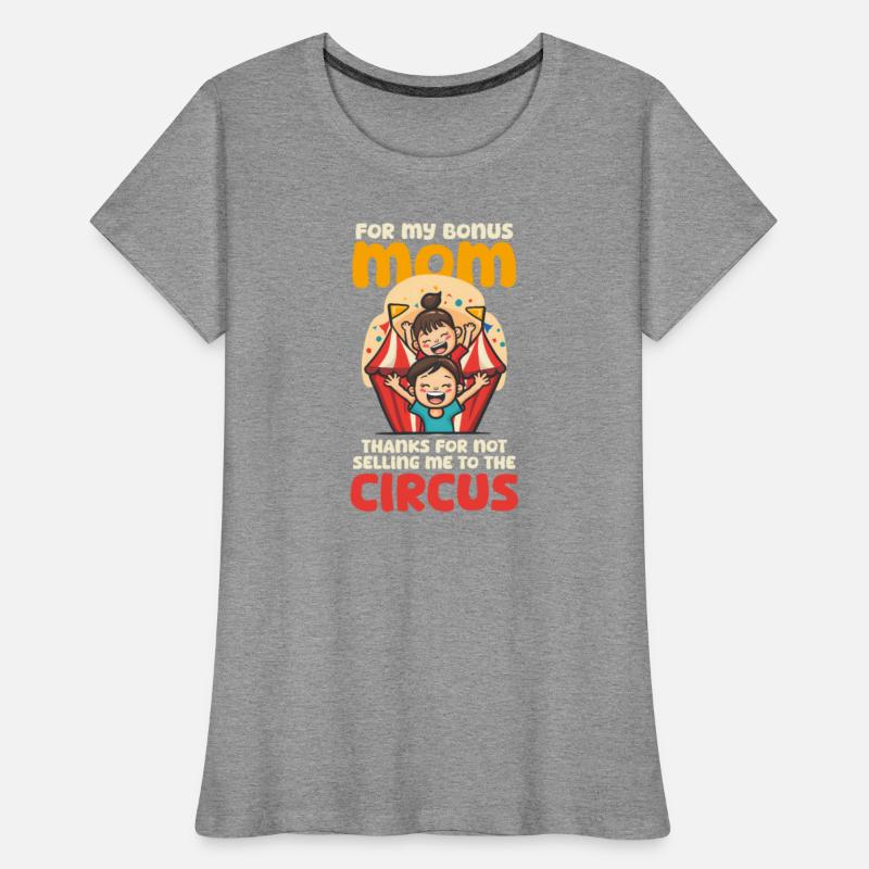 Mothers Day Step Mom Thanks Not Selling Me Circus