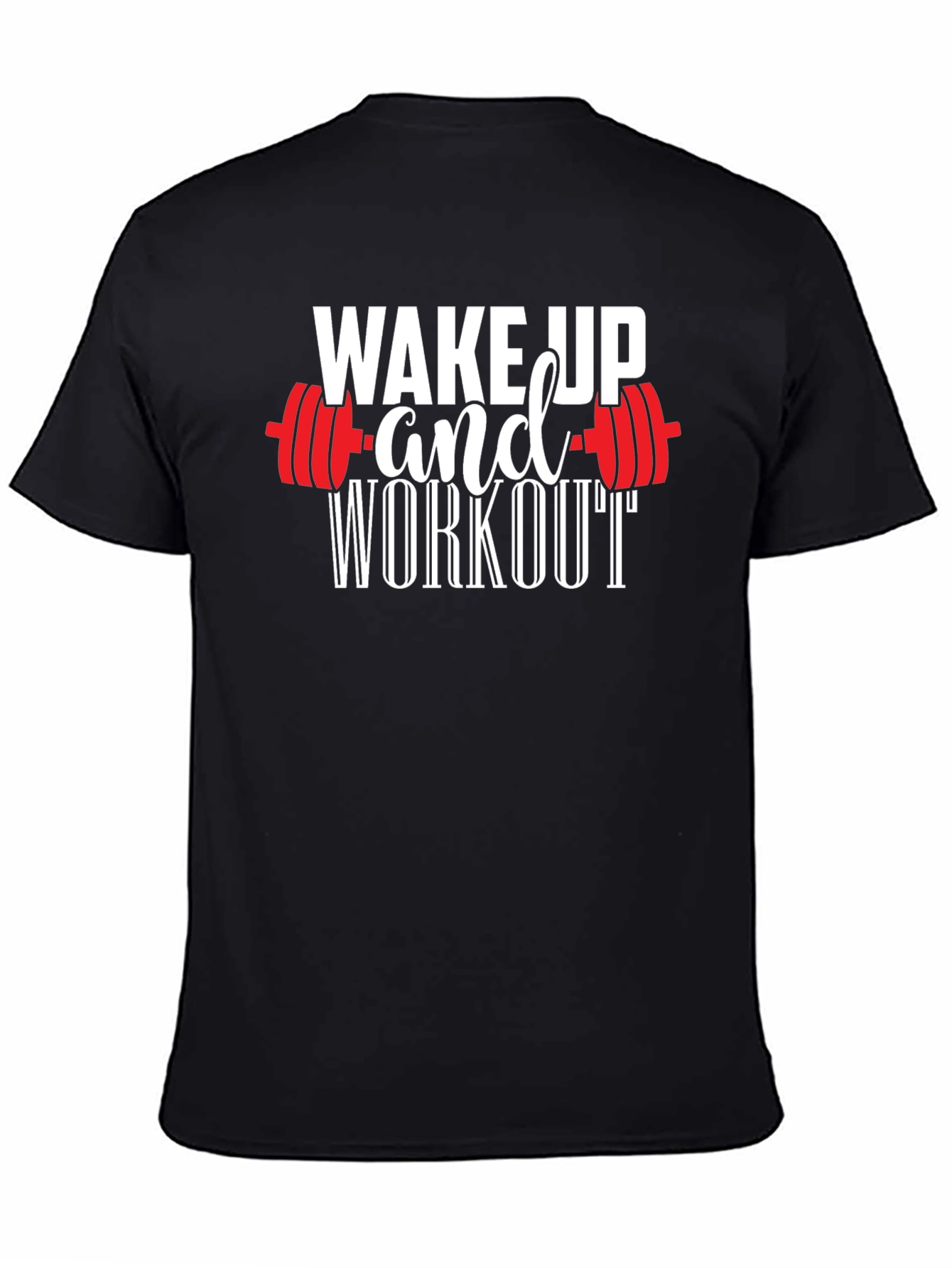 Wake Up and Workout T-Shirt - Gym Motivation