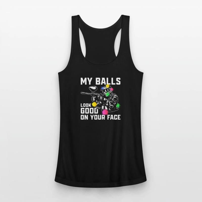 My Balls Look Good On Your Face Paintball Tactical
