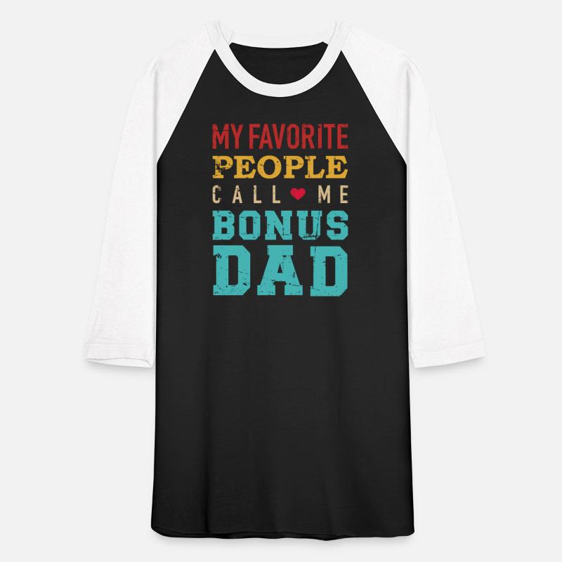 My Favorite People Call Me Bonus Dad