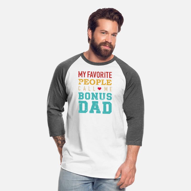 My Favorite People Call Me Bonus Dad