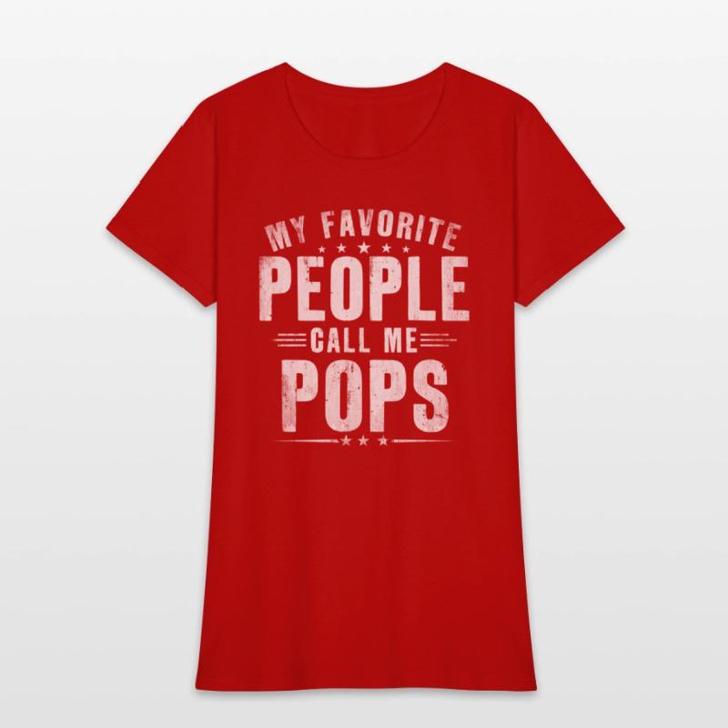 My Favorite People Call Me Pops Pops Fathers