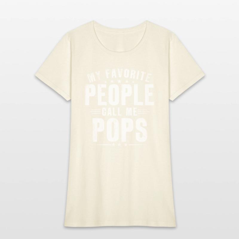 My Favorite People Call Me Pops Pops Fathers