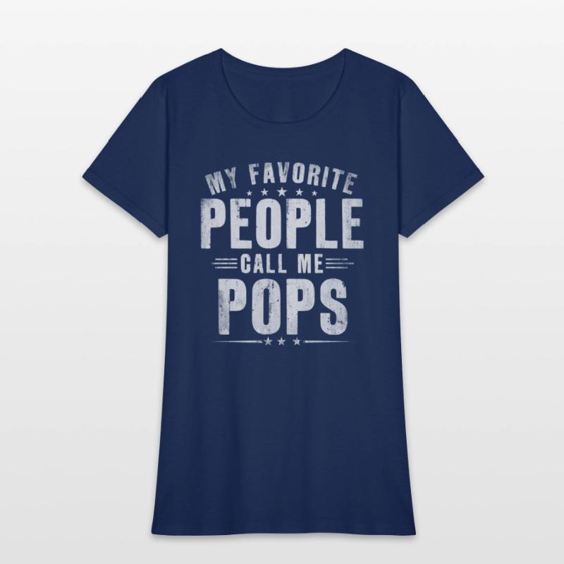 My Favorite People Call Me Pops Pops Fathers