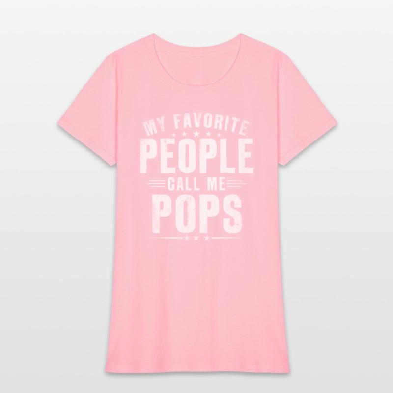 My Favorite People Call Me Pops Pops Fathers