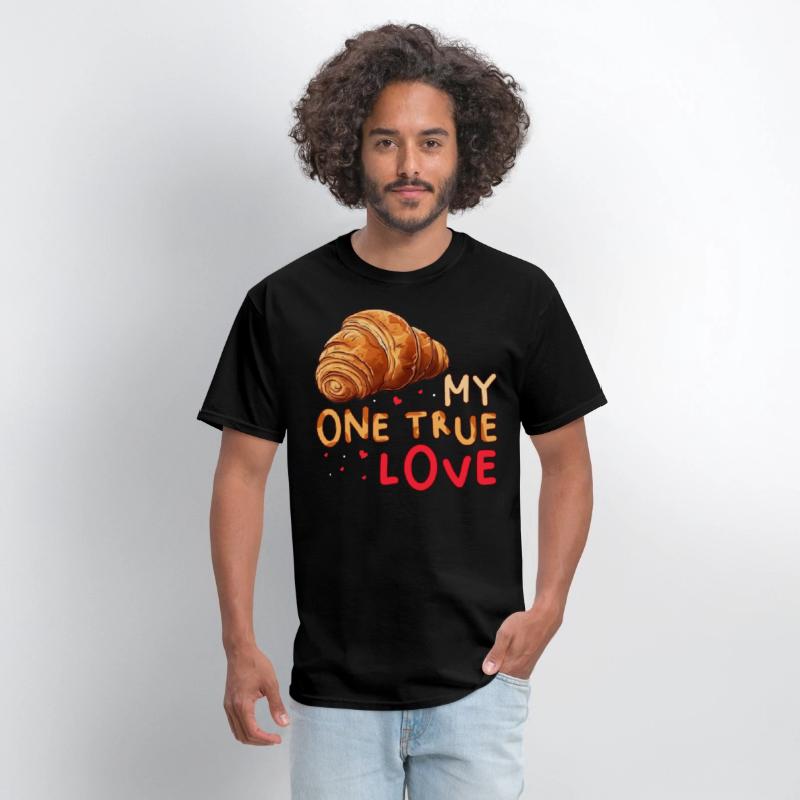 My One True Love Pastry Lover Funny Croissant