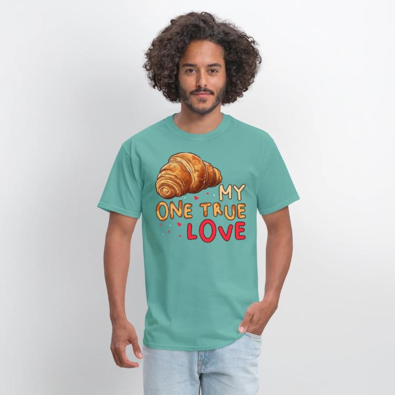 My One True Love Pastry Lover Funny Croissant