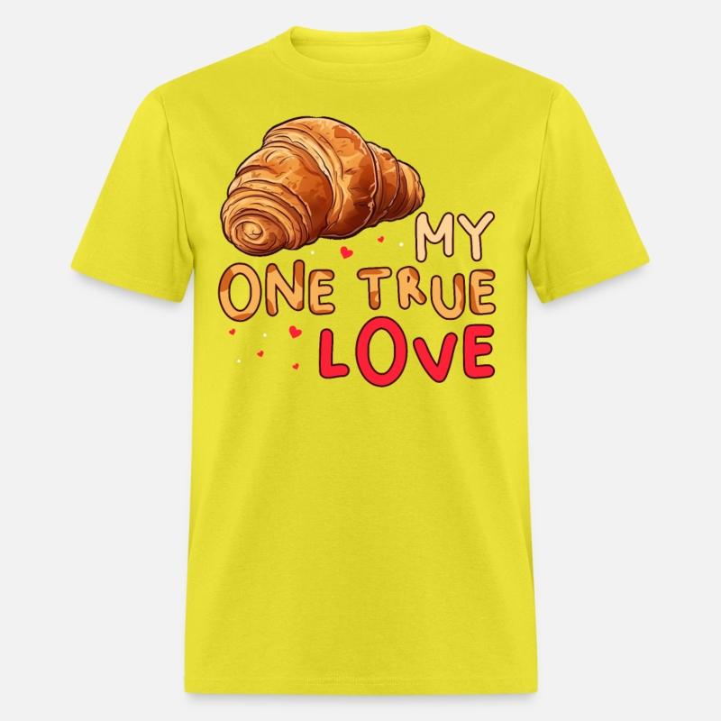 My One True Love Pastry Lover Funny Croissant