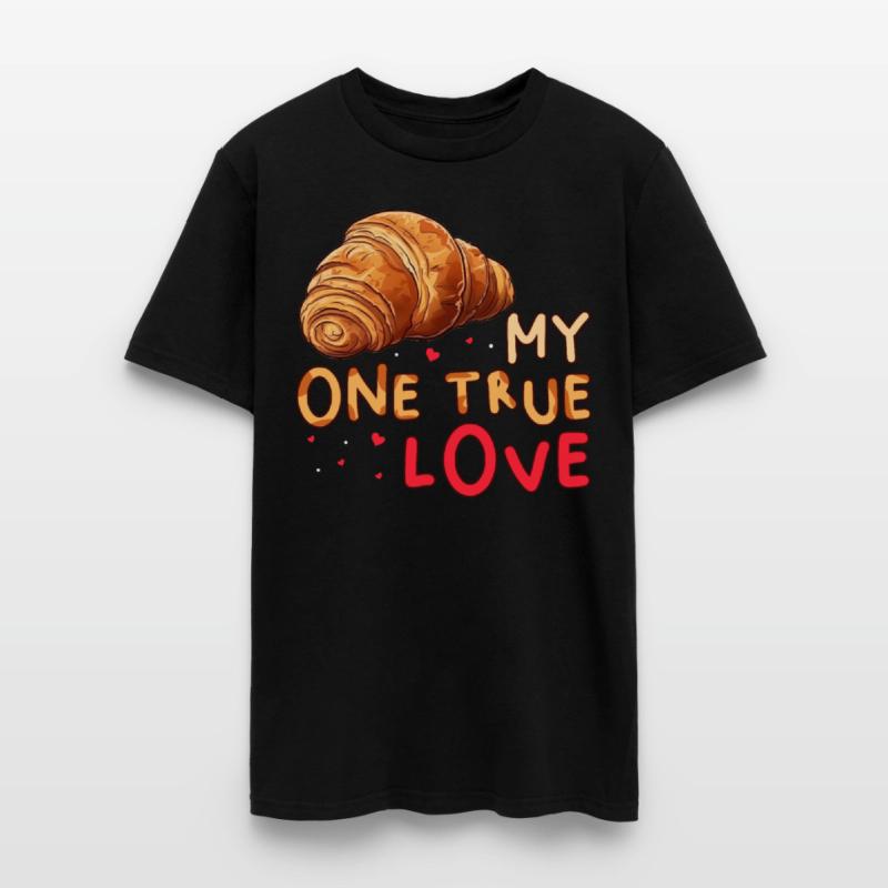 My One True Love Pastry Lover Funny Croissant