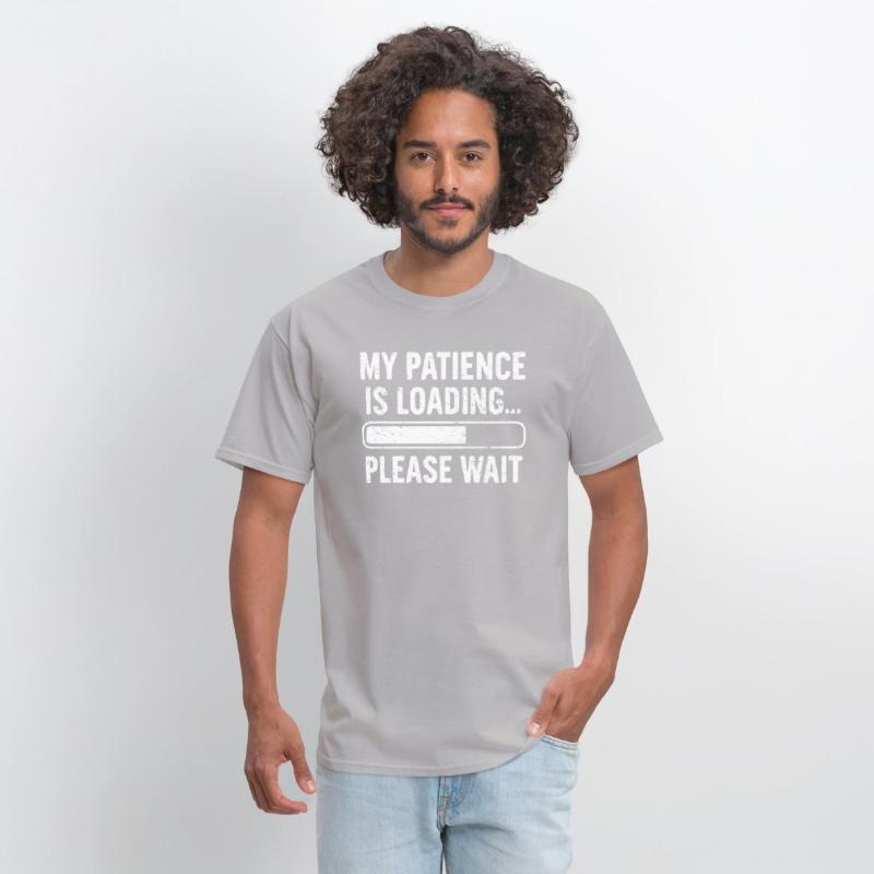 My Patience Is Loading Please Wait Funny Sarcastic