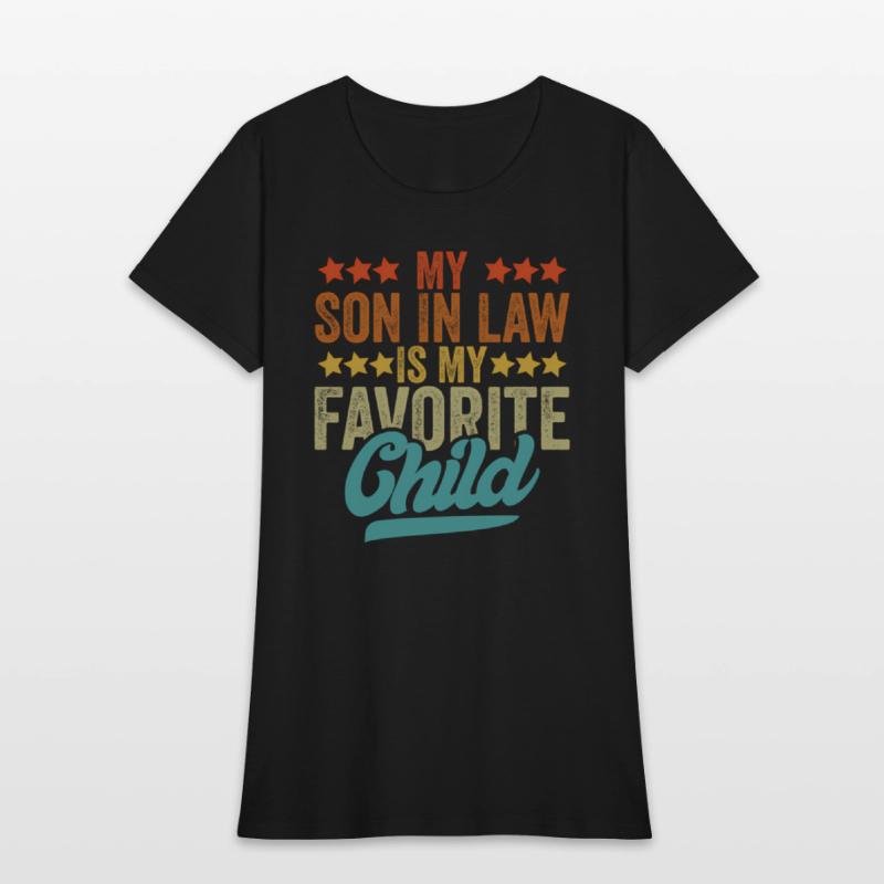 My Son In Law Is My Favorite Child Family Humor