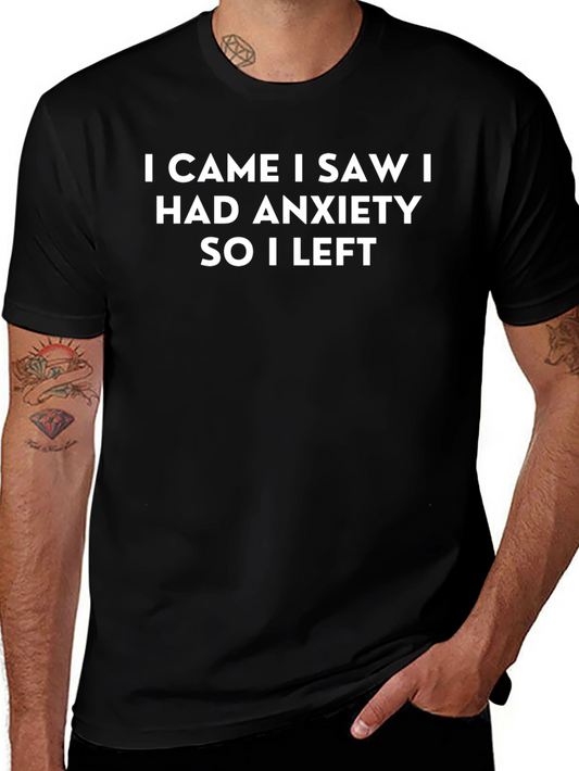 Anxiety Humor Graphic Tee -  I Came I Saw I Had Anxiety T-Shirt