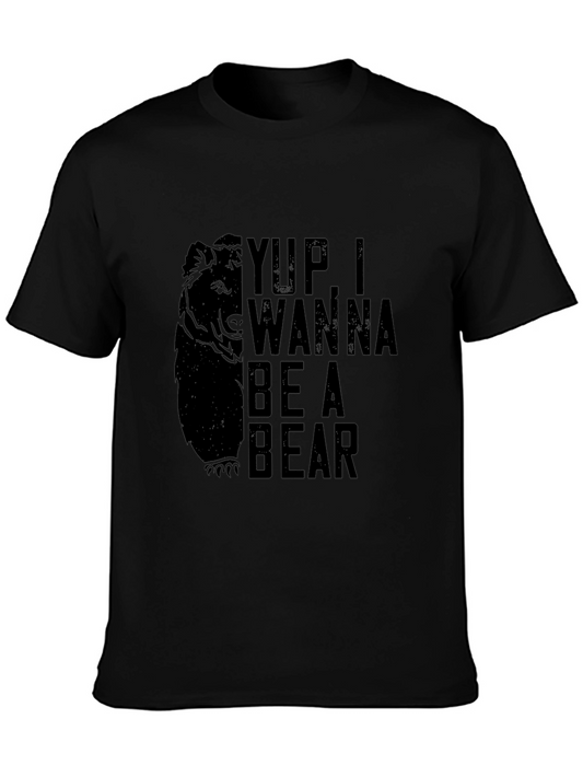 Yup I Wanna Be A Bear Mens Black Graphic T-Shirt