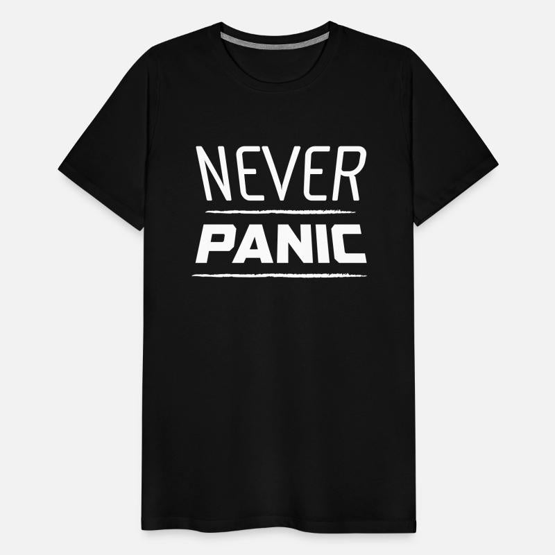 Never Panic Shirt – Motivational Quote T-Shirt