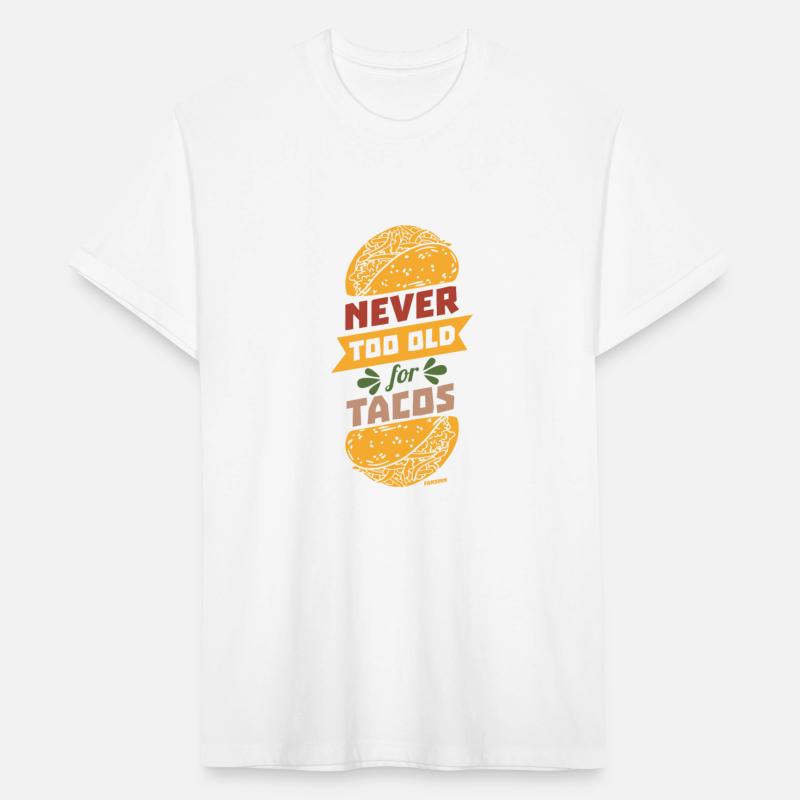 Never Too Old For Tacos