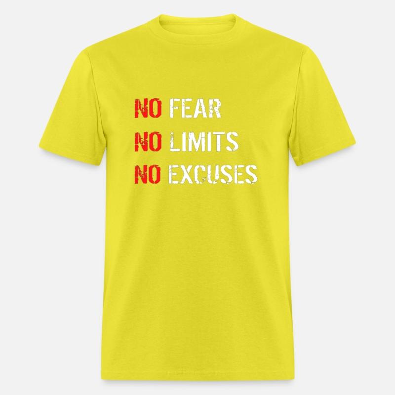 No Fear, No Limits,No Excuses