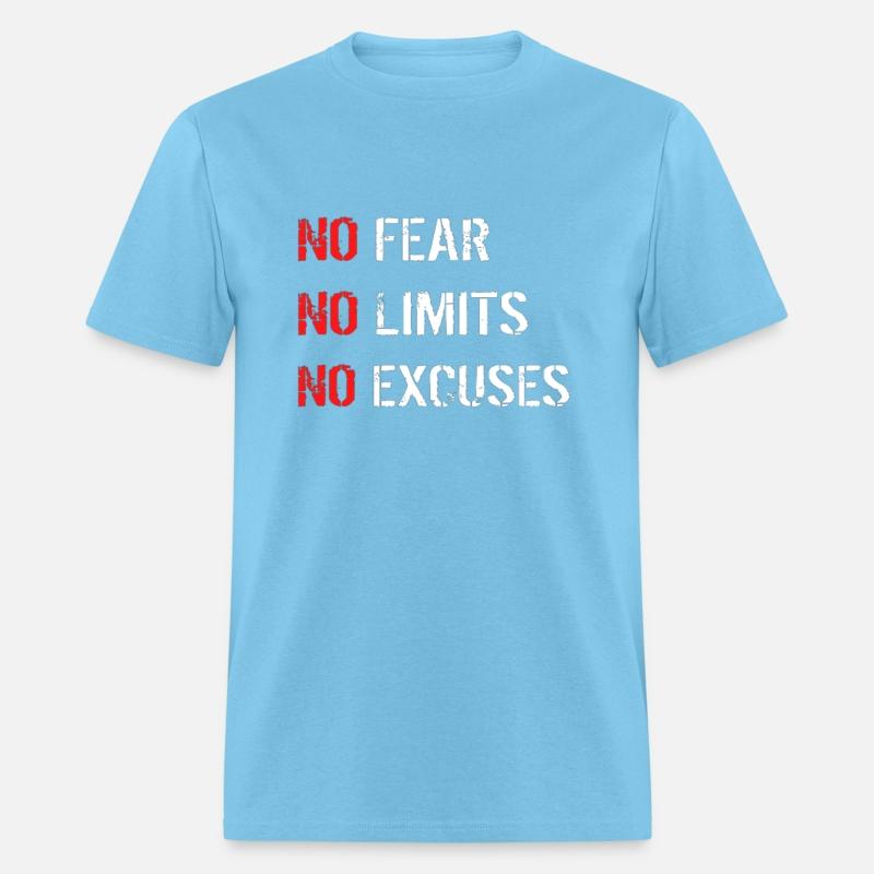 No Fear, No Limits,No Excuses
