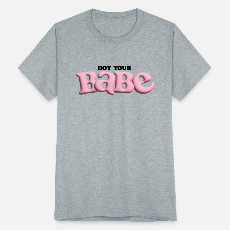 Not Your Babe Bold Design