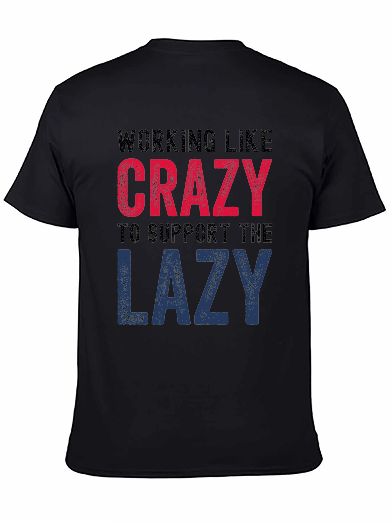 Working Like Crazy T-Shirt