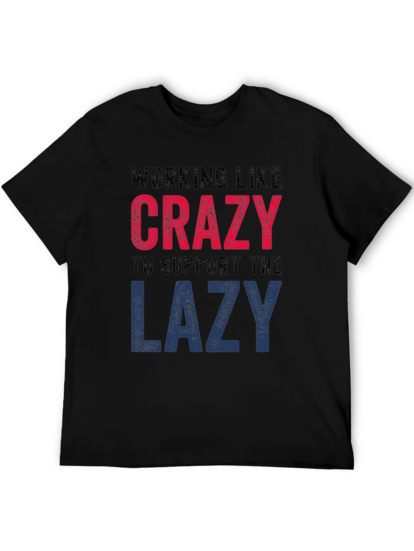 Working Like Crazy T-Shirt