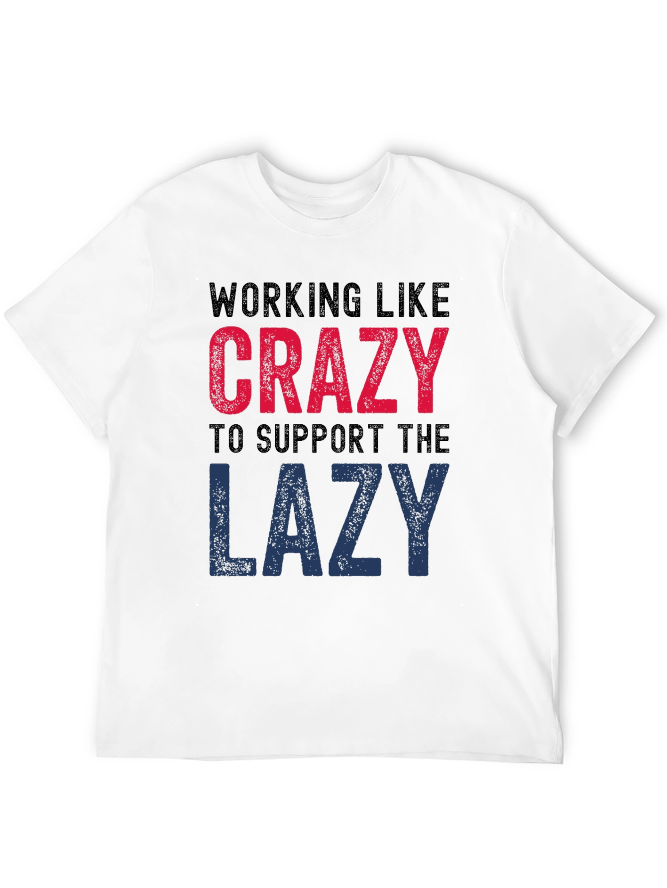 Working Like Crazy T-Shirt