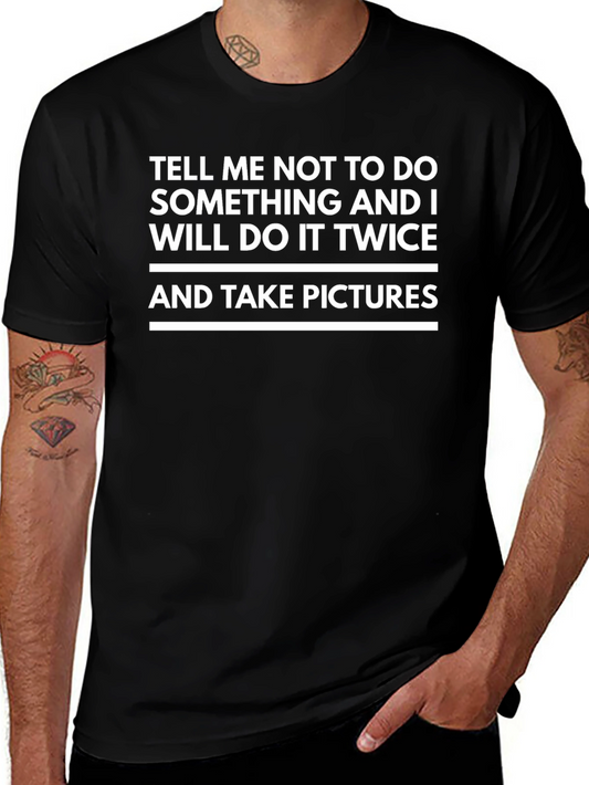 Tell Me Not To T-Shirt - Funny Slogan Tee