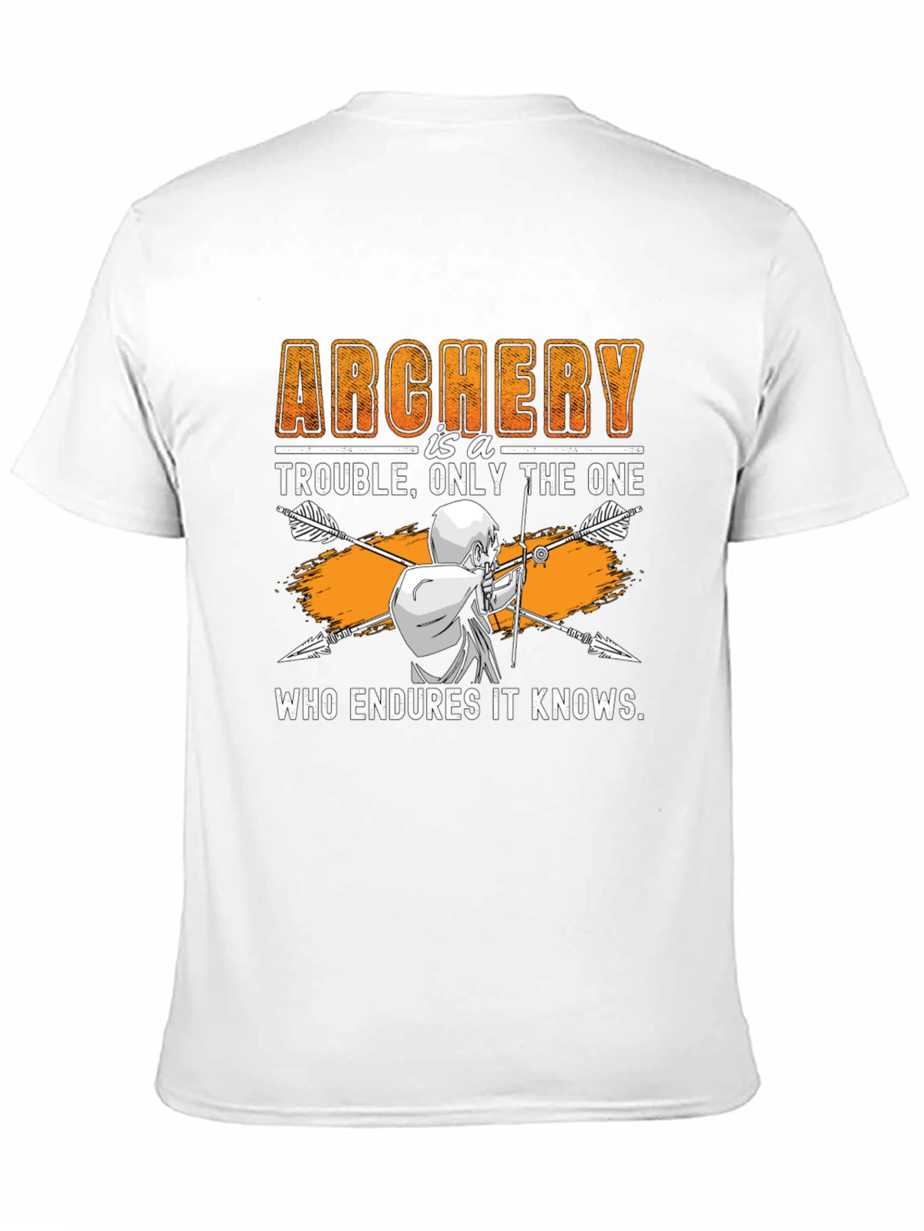 Archery Trouble T-Shirt - Endure and Know!