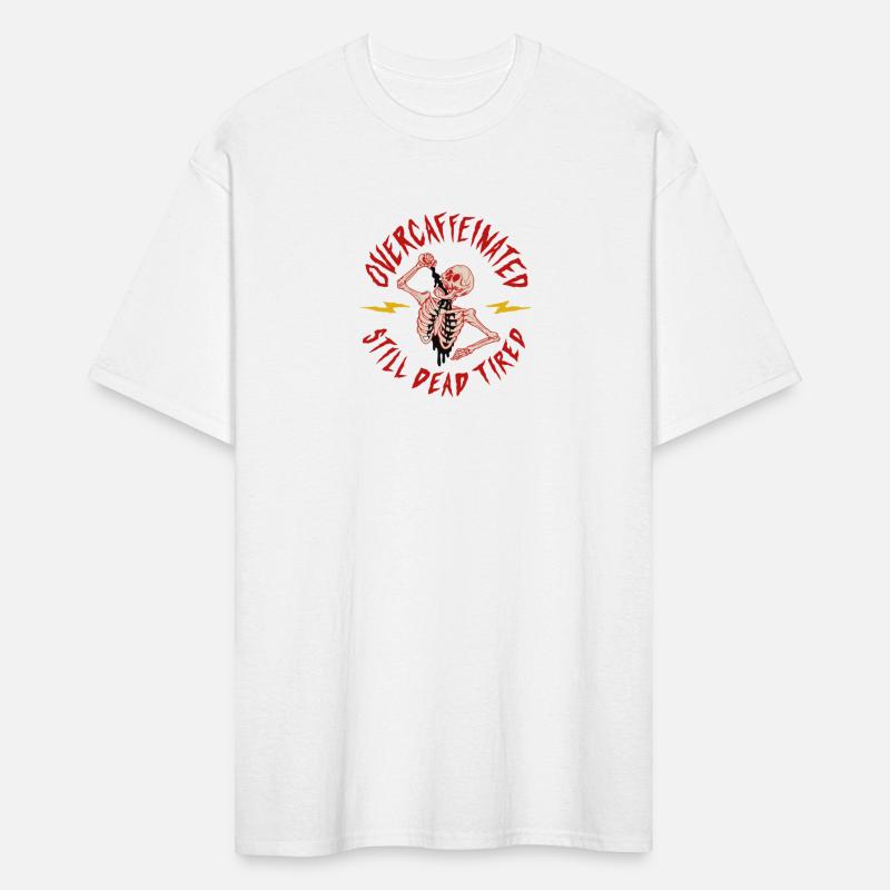 Overcaffeinated Still Dead Tired