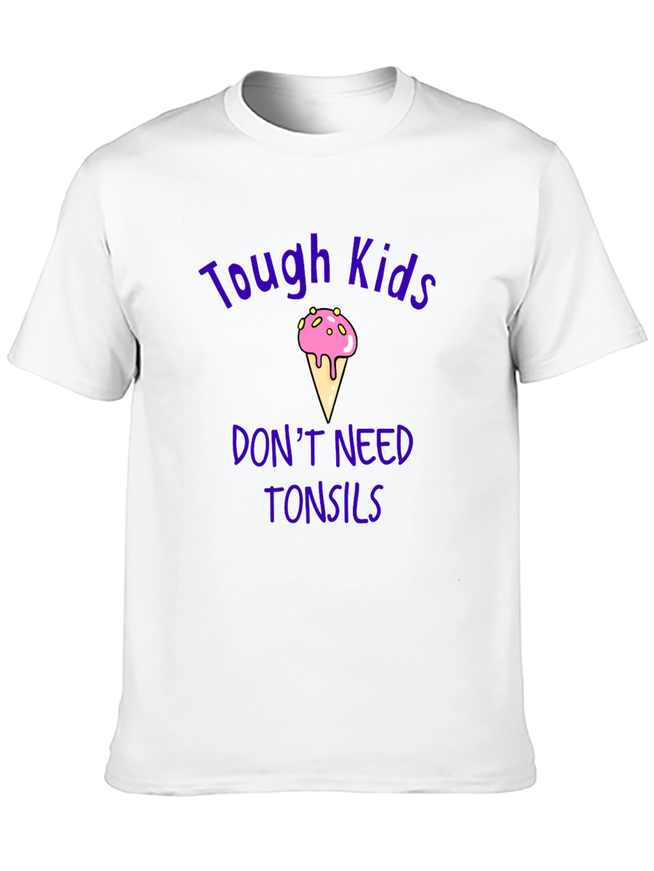 Tough Kids Dont Need Tonsils T-Shirt