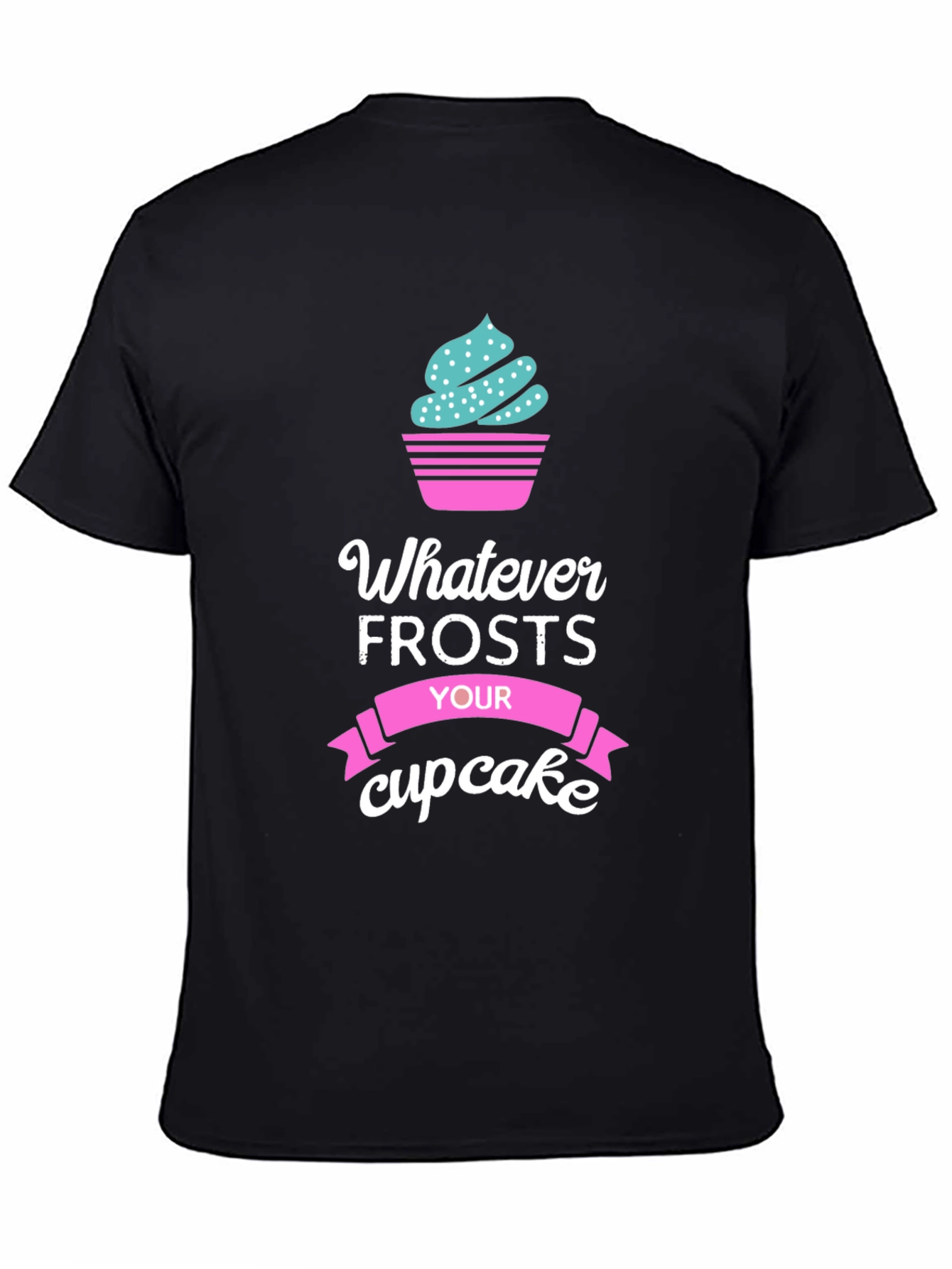 Whatever Frosts Your Cupcake Graphic T-Shirt