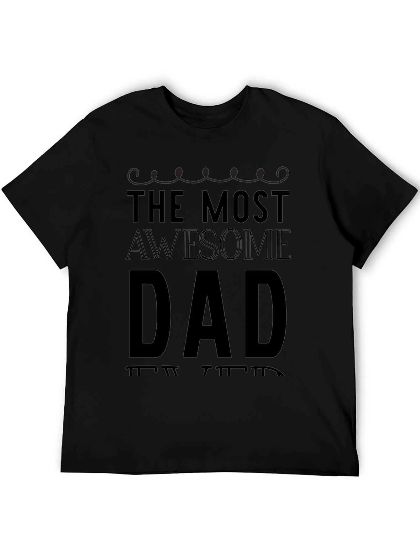 The Most Awesome Dad Black T-Shirt