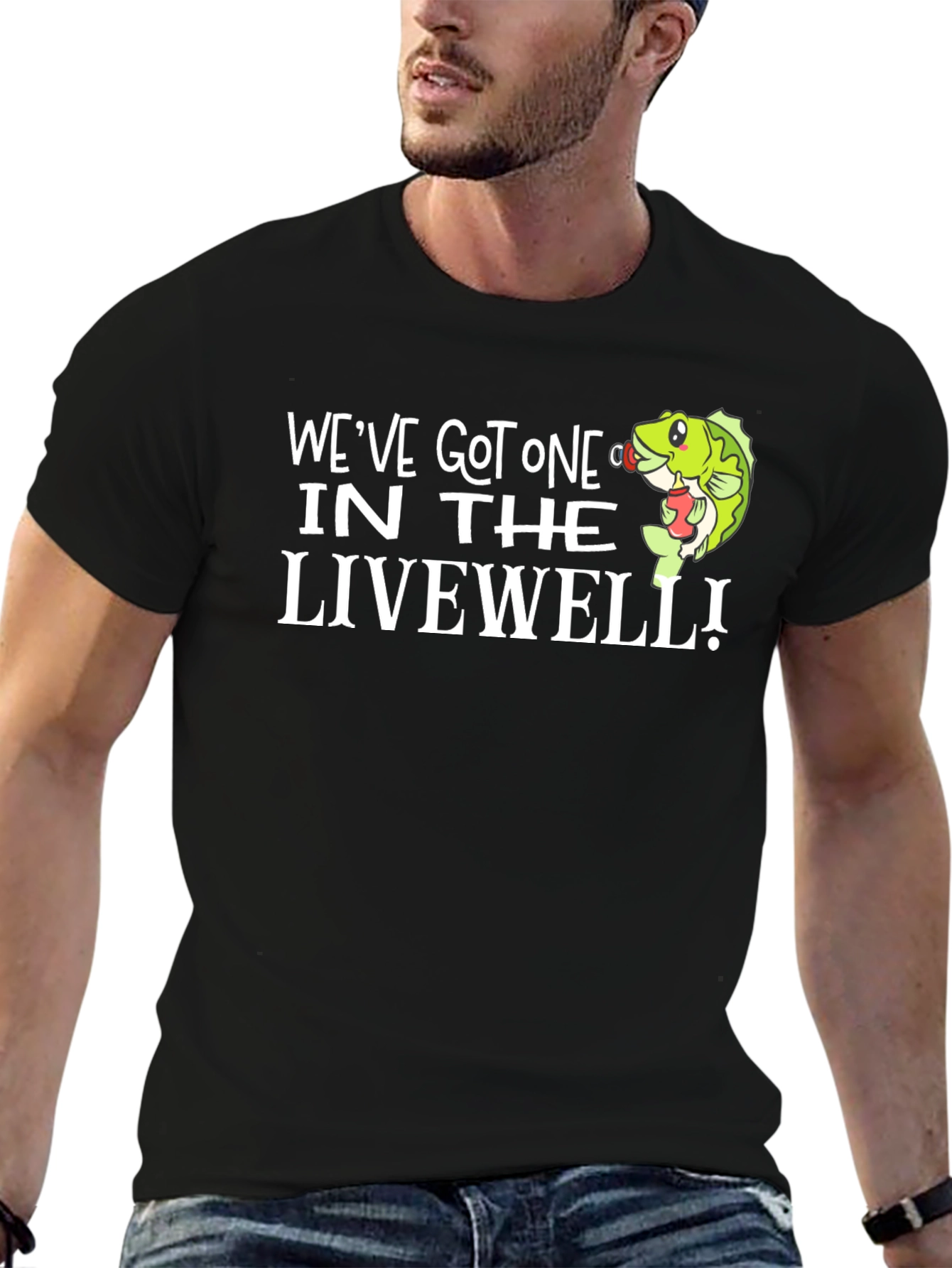 Weve Got One In The Livewell Black T-Shirt Fishing