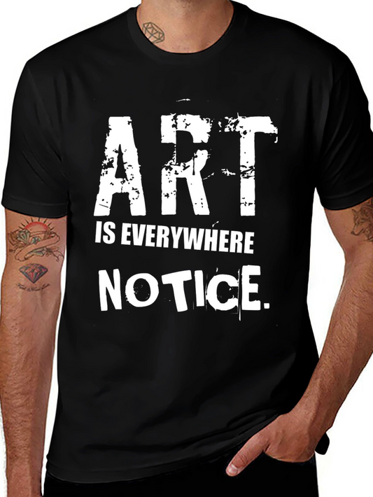 Art Is Everywhere Notice Graphic T-Shirt