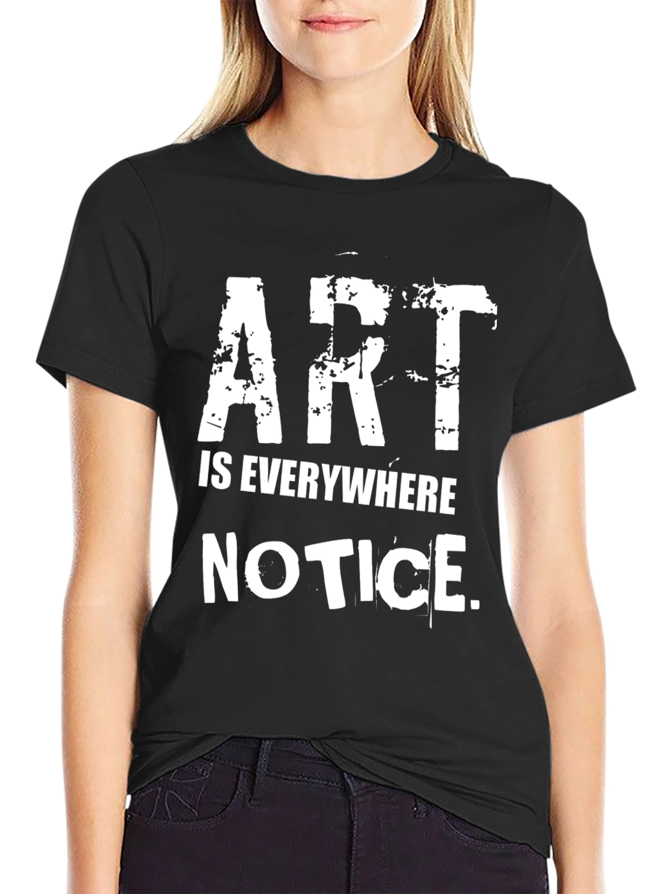 Art Is Everywhere Notice Graphic T-Shirt