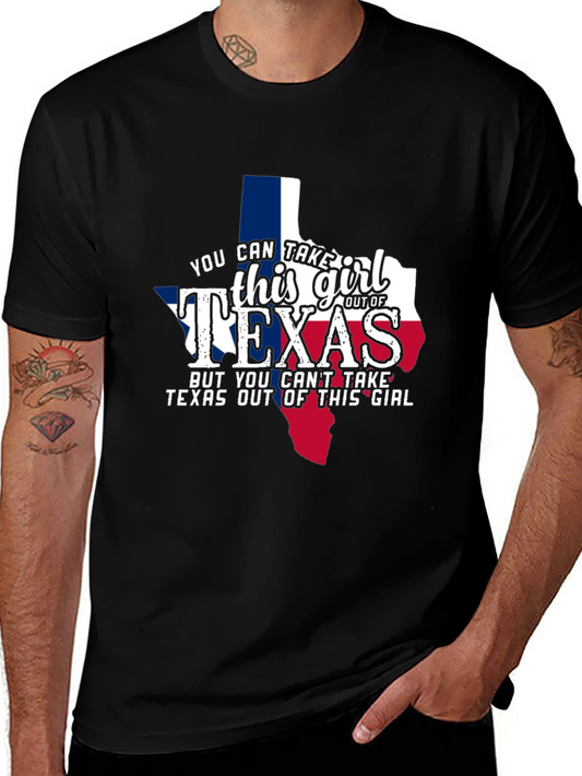 Texas Girl T-Shirt: You Can Take This Girl Out of Texas