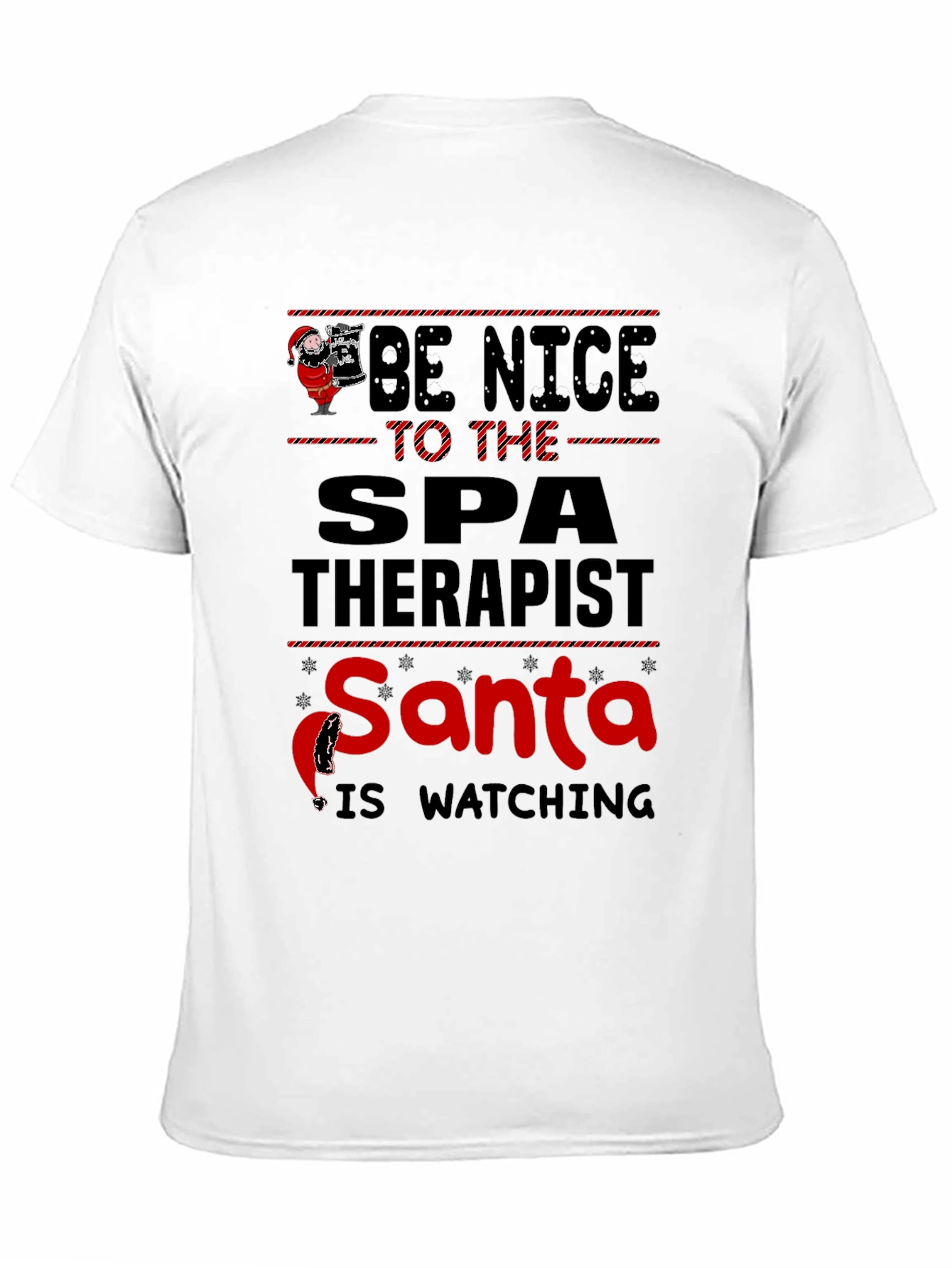 Be Nice To The Spa Therapist Santa Watching T-Shirt