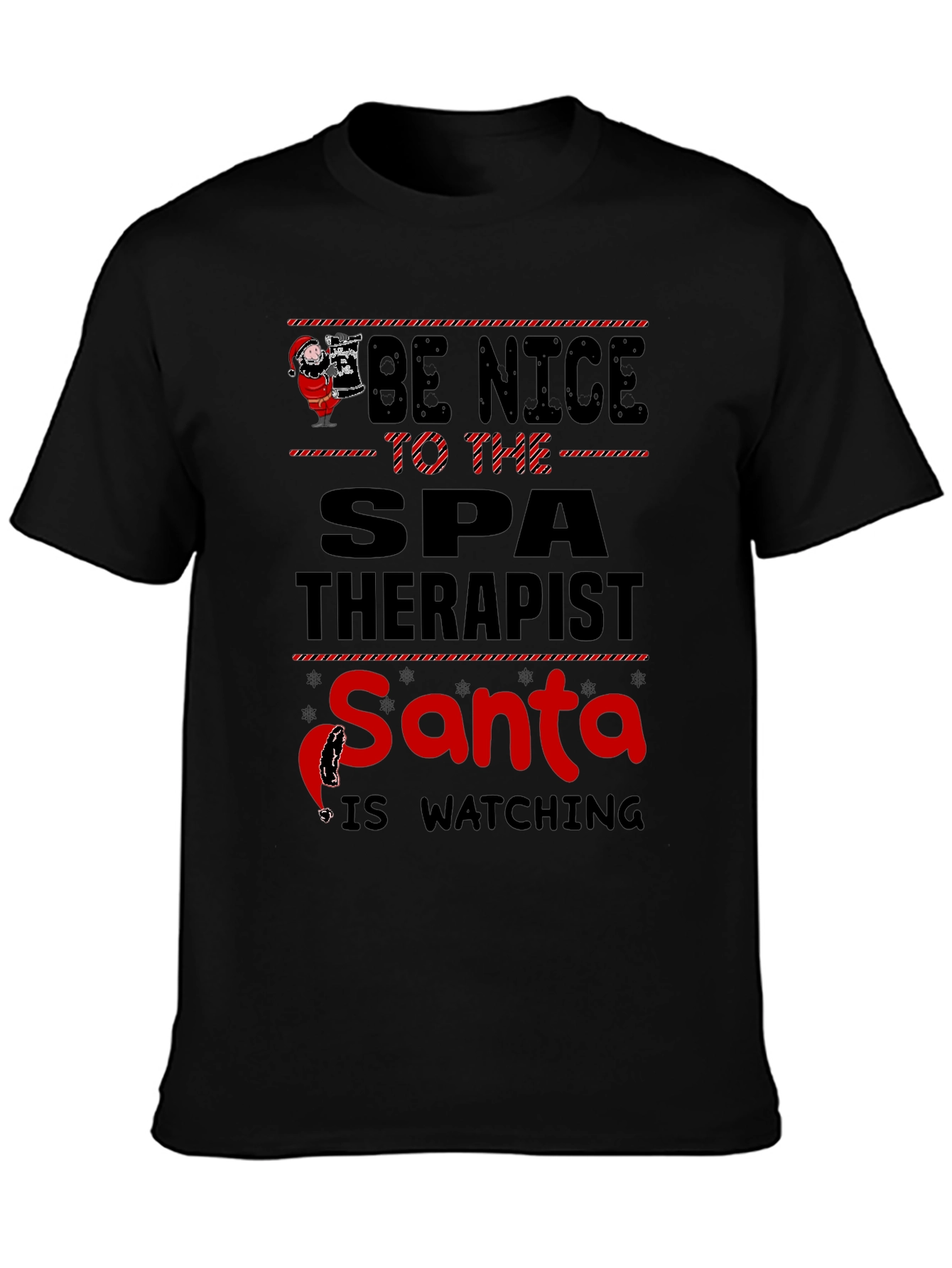 Be Nice To The Spa Therapist Santa Watching T-Shirt
