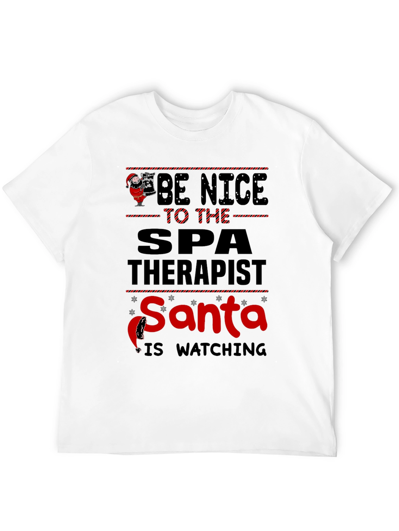 Be Nice To The Spa Therapist Santa Watching T-Shirt