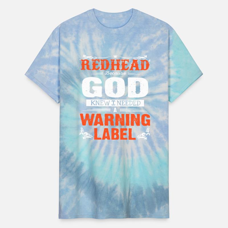 Redhead because knew i needed a warning label