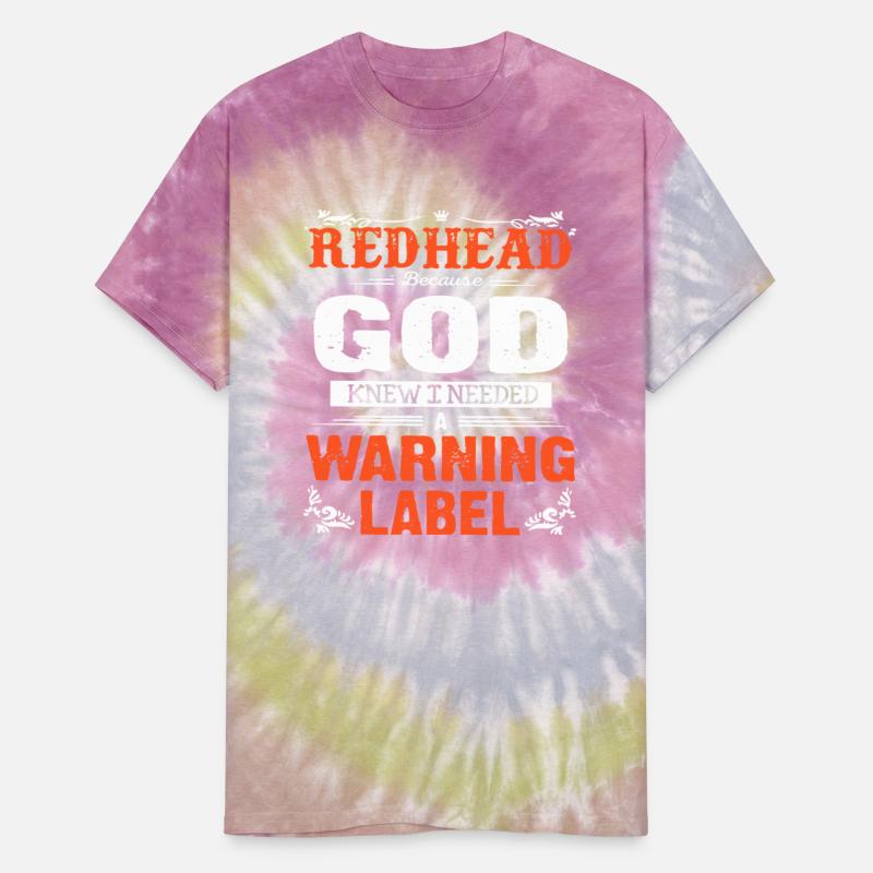 Redhead because knew i needed a warning label